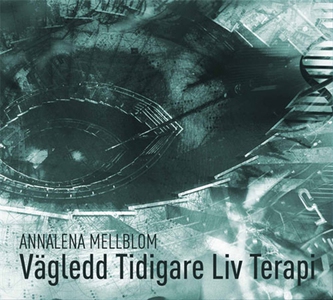 Vägledd tidigare liv terapi (ljudbok) av Annale