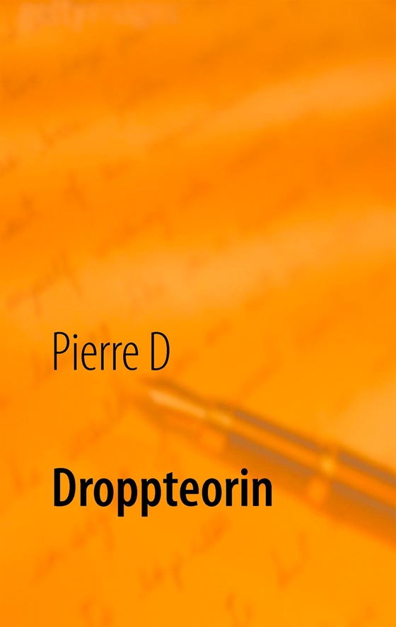 Droppteorin: Tre böcker under ett paraply (e-bok) av pierre D