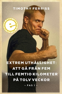Extrem uthållighet I: Att gå från fem till femt
