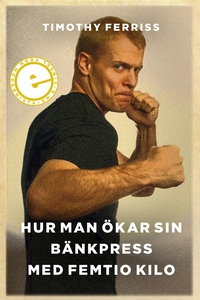 Hur man ökar sin bänkpress med femtio kilo (e-b