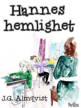 Hannes hemlighet (e-bok) av J.G. Almqvist