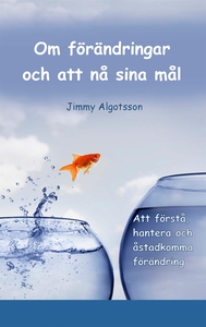 Om förändringar och att nå sina mål (e-bok) av