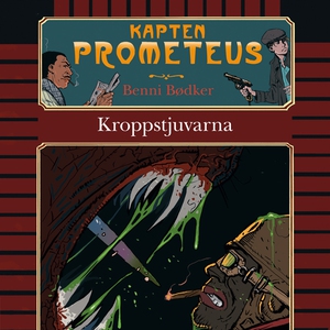 Kapten Prometeus 2: Kroppstjuvarna (ljudbok) av