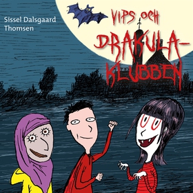 Vips och Drakula-klubben (ljudbok) av Sissel Da
