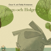 Hugo och Holger 1: Hugo och Holger
