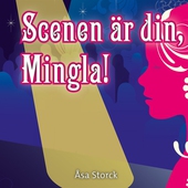 Mingla 1: Scenen är din Mingla!