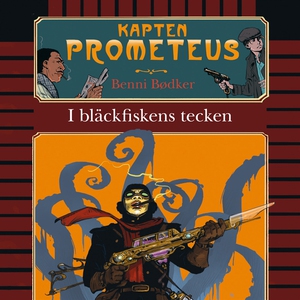 Kapten Prometeus 1: I bläckfiskens tecken (ljud