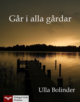 Går i alla gårdar (e-bok) av Ulla Bolinder