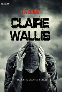 På bron (e-bok) av Claire Wallis