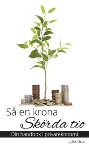 Så en krona, skörda tio - Din handbok i private
