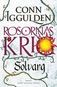 Solvarg : Rosornas krig II (e-bok) av Conn Iggu