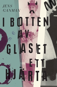 I botten av glaset ett hjärta (e-bok) av Jens G