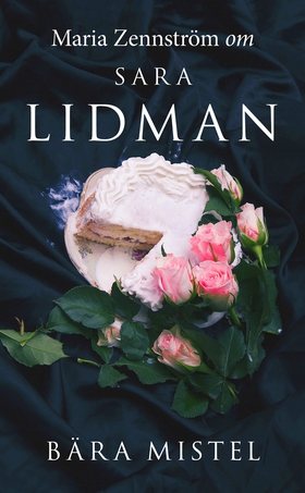 Om Bära mistel av Sara Lidman (e-bok) av Maria