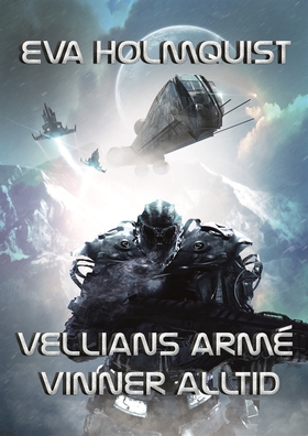 Vellians armé vinner alltid (e-bok) av Eva Holm