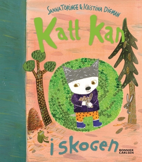 Katt kan i skogen (e-bok) av Sanna Töringe, Kri