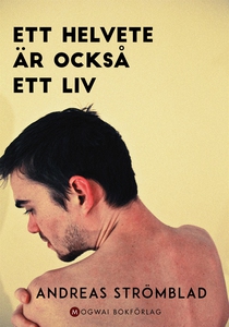 Ett helvete är också ett liv (e-bok) av Andreas