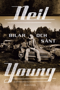 Bilar och sånt (e-bok) av Neil Young