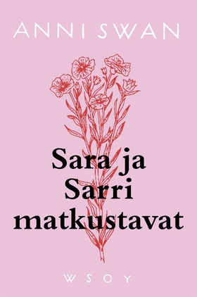 Sara ja Sarri matkustavat (e-bok) av Anni Swan