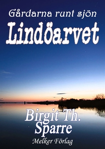Lindöarvet (e-bok) av Birgit Th. Sparre