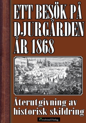 Ett besök på Djurgården sommaren 1868 (e-bok) a