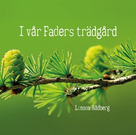 I min Faders trädgård (e-bok) av Linnea Rådberg