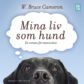 Mina liv som hund (ljudbok) av W. Bruce Cameron