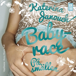 Babyrace : På smällen (ljudbok) av Katarina Jan