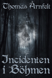 Incidenten i Böhmen (e-bok) av Thomas Årnfelt