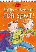 Hjälp, vi kommer för sent!