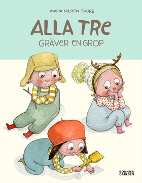 Alla tre gräver en grop (e-bok) av Maria Nilsso
