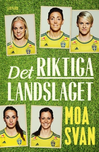 Det riktiga landslaget (e-bok) av Moa Svan