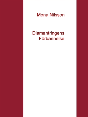 Diamantringens Förbannelse (e-bok) av Mona Nils