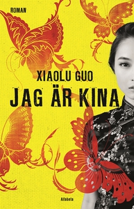 Jag är Kina (e-bok) av Xiaolu Guo