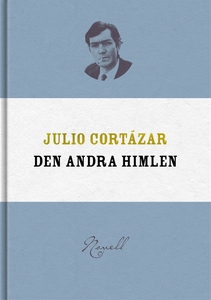 Den andra himlen (e-bok) av Julio Cortázar