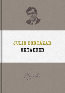Oktaeder (e-bok) av Julio Cortázar