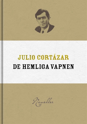 De hemliga vapnen (e-bok) av Julio Cortázar