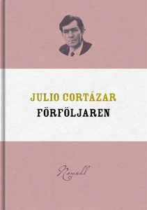 Förföljaren (e-bok) av Julio Cortázar