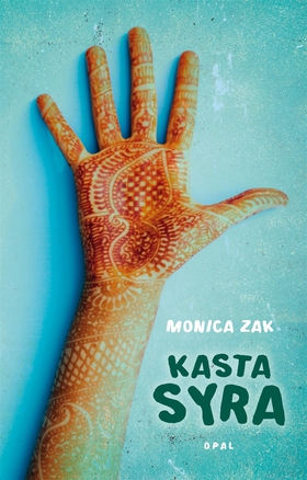 Kasta syra (e-bok) av Monica Zak
