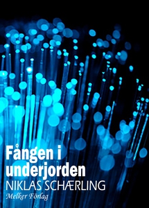 Fången i underjorden (e-bok) av Niklas Schærlin