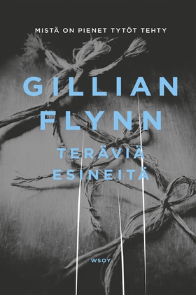 Teräviä esineitä (e-bok) av Gillian Flynn