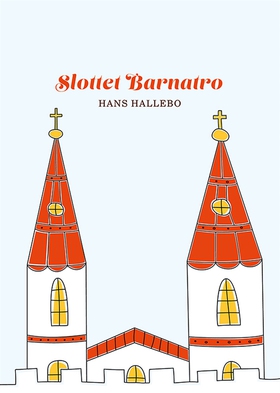 Slottet Barnatro (e-bok) av Hans Hallebo