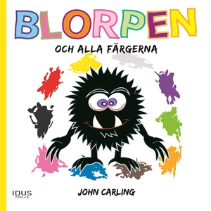 Blorpen och alla färgerna (e-bok) av John Carli