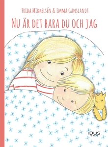 Nu är det bara du och jag (e-bok) av Frida Mikk