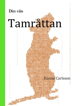 Din vän tamråttan (e-bok) av Hanne Carlsson