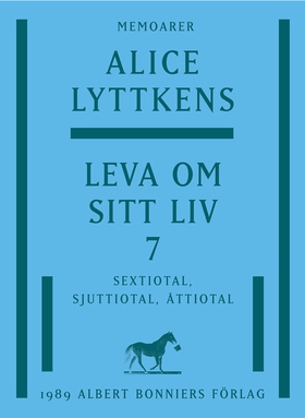 Leva om sitt liv. Del 7, Sextiotal, sjuttiotal,