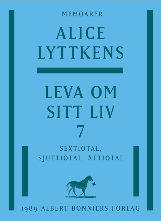 Leva om sitt liv. Del 7, Sextiotal, sjuttiotal, åttiotal