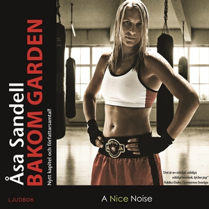 Bakom garden - ett boxarliv i tio ronder (ljudb