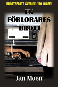 En förlorares brott (e-bok) av Jan Moen