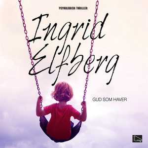 Gud som haver (ljudbok) av Ingrid Elfberg
