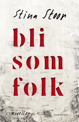 Bli som folk (e-bok) av Stina Stoor